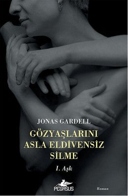 Gözyaşlarını Asla Eldivensiz Silme / 1. Aşk Jonas Gardell